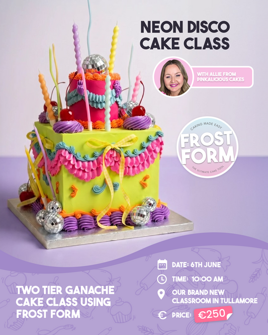 June 6th - Frost Form  - Neon Disco Cake Class